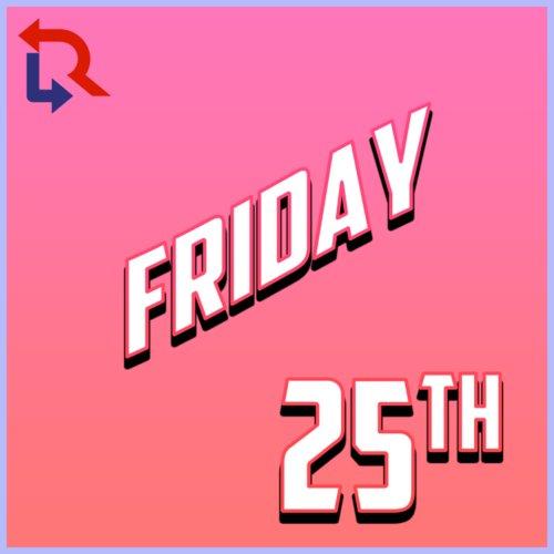 Friday 25th